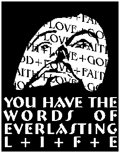 You have the words of everlasting life